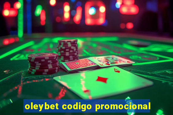 oleybet codigo promocional